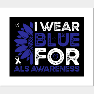 Als Awareness I Wear Blue For ALS Awareness Sunflower Posters and Art
